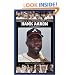 Hank Aaron: A Biography (Baseball's All-Time Greatest Hitters)