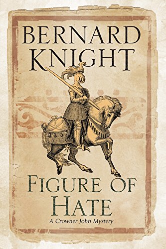 Figure of Hate (A Crowner John Mystery)