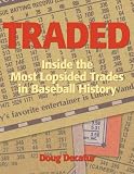 Traded: Inside the Most Lopsided Trades in Baseball History