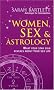 Women, Sex and Astrology: Discovering the Secrets of Seduction