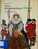 Living in the Elizabethan Court