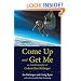 Come Up and Get Me: An Autobiography of Colonel Joe Kittinger