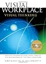 Visual Workplace, Visual Thinking: Creating Enterprise Excellence Through the Technologies of the Visual Workplace