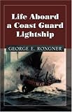 Life Aboard a Coast Guard Lightship