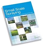 Your complete guide to small scale spraying in agriculture, horticulture, forestry, leisure and amenity areas