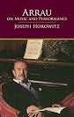 Arrau on Music and Performance (Great Pianists: In Their Own Words)