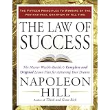The Law of Success: The Master Wealth-Builder's Complete and Original Lesson Plan forAchieving Your Dreamsby Napoleon Hill