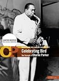 Masters of American Music: Celebrating Bird – The Triumph of Charlie Parker