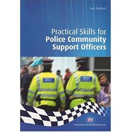 Practical Skills for Police Community Support Officers (Practical Policing Skills)