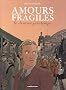 Amours fragiles, Tome 1 : Le dernier printemps
