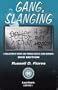 Gang Slanging: A Collection of Words and Phrases Used By Gang Members; 2nd Edition