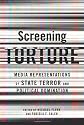 Screening Torture: Media Representations of State Terror and Political Domination