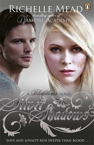 Bloodlines: Silver Shadows (book 5) by Richelle Mead (2014-07-29)