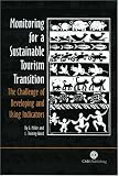 Monitoring for a Sustainable Tourism Transition: The Challenge of Developing and Using Indicators
