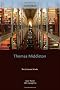 Thomas Middleton: The Collected Works