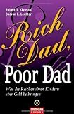Robert T. Kiyosaki, Andrea Panster: Rich Dad, Poor Dad: Was die Reichen ihren Kindern �ber Geld beibringen