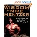 The Wisdom of Mike Mentzer: The Art, Science and Philosophy of a Bodybuilding Legend
