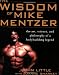 The Wisdom of Mike Mentzer: The Art, Science and Philosophy of a Bodybuilding Legend
