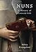 NUNS:HISTORY OF CONVENT LIFE PAPER: A History of Convent Life