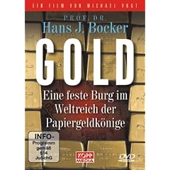 Gold - Eine feste Burg im Weltreich der Papiergeldk�nige