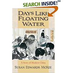 Days Like Floating Water, A Story of Modern China