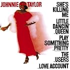 She's Killing Me by  Johnnie Taylor 