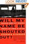 Will My Name Be Shouted Out
