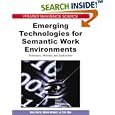 Emerging Technologies for Semantic Work Environments:... by  Jorg Rech, Bjorn Decker, and Eric Ras