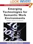 Emerging Technologies for Semantic Work Environments: Techniques, Methods, and Applications (Premier Reference Source)