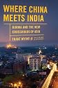Where China Meets India: Burma and the New Crossroads of Asia