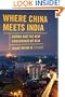 Where China Meets India
