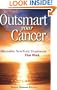 Outsmart Your Cancer: Alternative Non-Toxic Treatments That Work