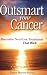Outsmart Your Cancer