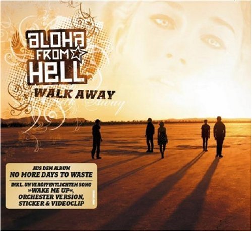 Aloha from Hell - Walk away Lyrics - Zortam Music