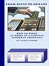 From Suits To Sweats: How To Work At Home As A Virtual Personal Assistant (From Suits To Sweats)