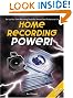 

Home Recording Power!, Second Edition