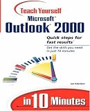 Sams Teach Yourself Microsoft Outlook 2000 in 10 Minutes (Sams Teach Yourself)