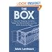 The Box: How the Shipping Container Made the World Smaller and the World Economy Bigger