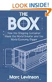 The Box: How the Shipping Container Made the World Smaller and the World Economy Bigger (New in Paper)