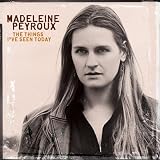 Madeleine Peyroux The Things I've Seen Today