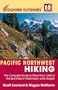 Foghorn Outdoors Pacific Northwest Hiking: The Complete Guide to More Than 1,000 of the Best Hikes in Washington and Oregon, Fifth Edition