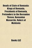 Heads of State of Romania: Ion Antonescu, Mihail Sadoveanu, Gheorghe Gheorghiu-Dej, Petru Groza, Ion Gheorghe Maurer, Constantin Ion Parhon: Ion ... of heads of state of Romania, Chivu Stoica