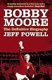 Bobby Moore : the definitive biography