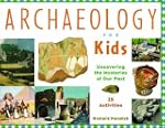 Archaeology for Kids: Uncovering the...