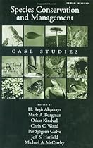 Species Conservation and Management: Case Studies includes CD-ROM Species Conservation and Management: Case Studies includes CD-ROM