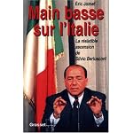 Main basse sur l'Italie : La r?sistible ascension de Silvio Berlusconi book cover