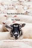 How Many Friends Does One Person Need?: Dunbar's Number and Other Evolutionary Quirks