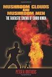 Mushroom Clouds and Mushroom Men: The Fantastic Cinema of Ishiro Honda