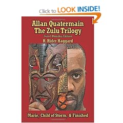 Allan Quatermain: the Zulu Trilogy, Marie, Child of Storm, & Finished