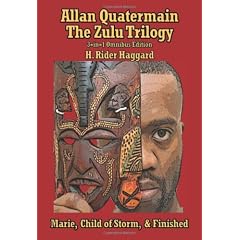 Allan Quatermain: The Zulu Trilogy, Marie, Child of Storm, & Finished